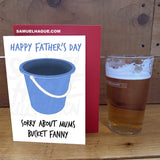 Bucket Fanny - Father's Day Card