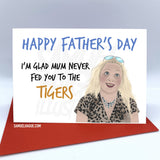 Carole Baskin - Father's Day Card