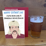 Joe Exotic - Father's Day Card