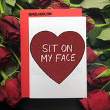 Sit On My Face - Valentine's Day Card