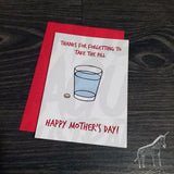 Thanks for forgetting to take the pill - Mother's Day Card